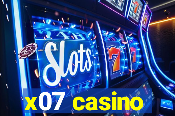 x07 casino